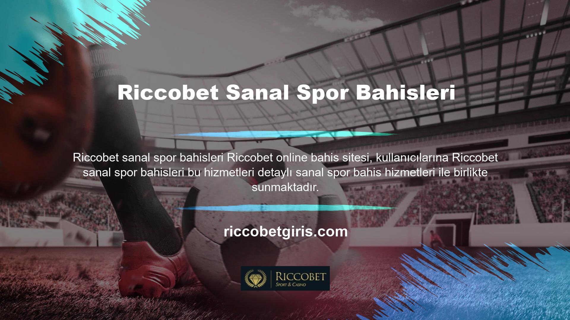 Bu nedenle Riccobet sanal spor bahisleri sanal spor bahisleri hizmeti, diğer tüm sanal spor bahisleri için etkili bir tanımdır