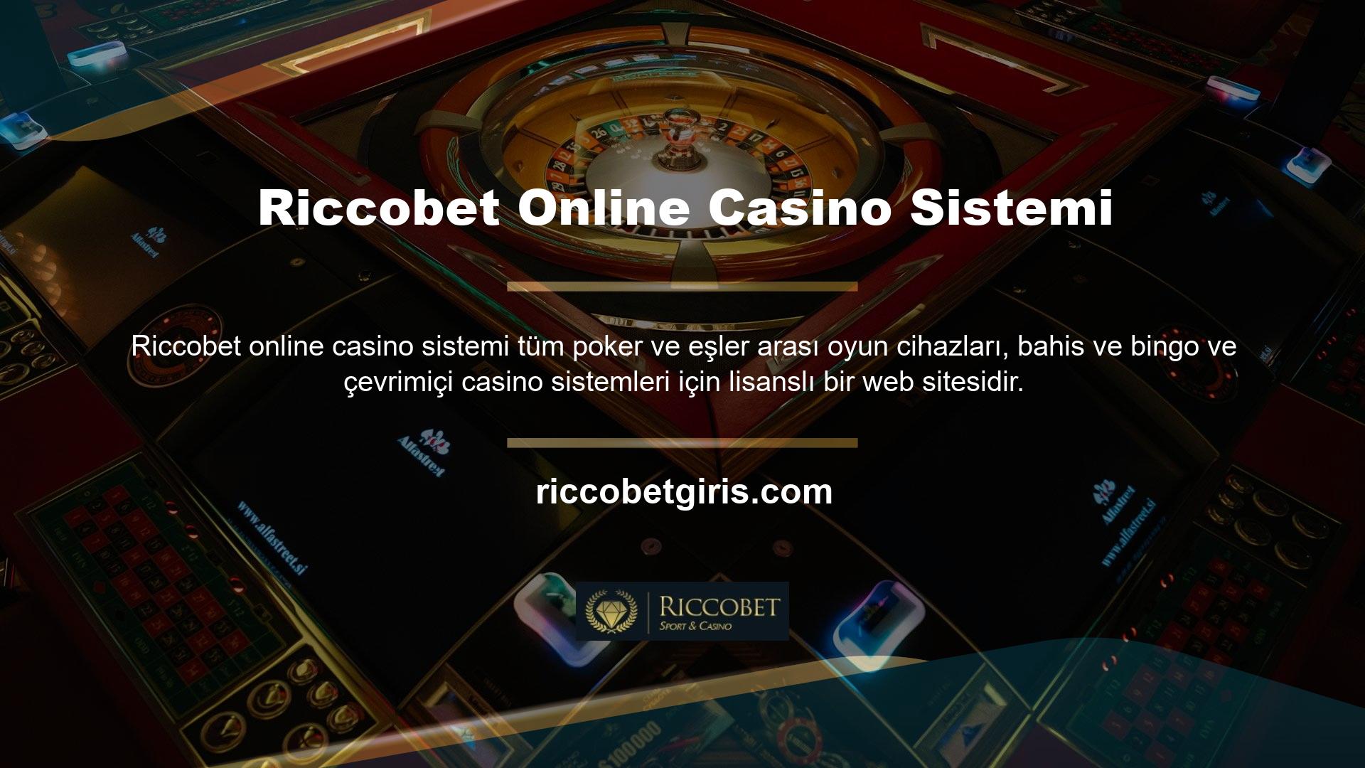 Riccobet online casino sisteminin sunduklarına gelince sistemin ne olduğundan bahsedebiliriz